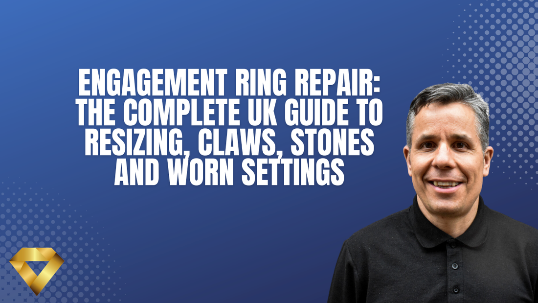 Engagement Ring Repair: The Complete UK Guide to Resizing, Claws, Stones and Worn Settings
