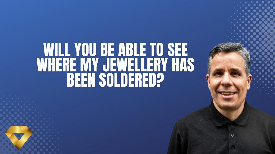 Will You Be Able to See Where My Jewellery Has Been Soldered?