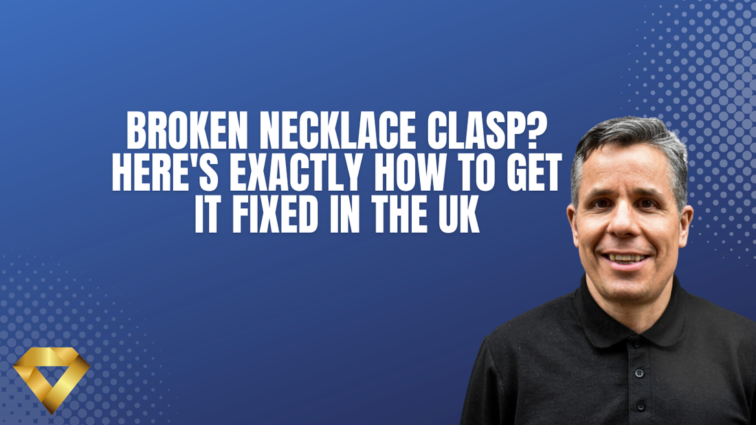 Broken Necklace Clasp? Here's Exactly How to Get It Fixed in the UK