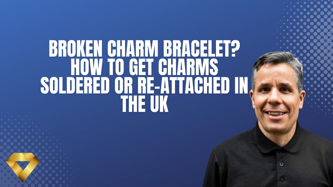 Broken Charm Bracelet? How to Get Charms Soldered or Re-Attached in the UK