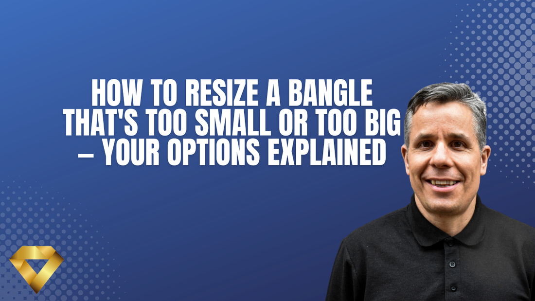 How to Resize a Bangle That's Too Small or Too Big — Your Options Explained