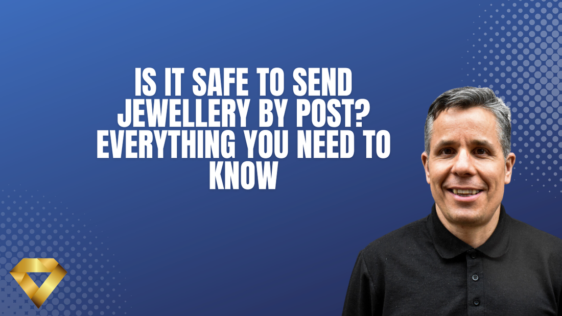 Is It Safe to Send Jewellery by Post? Everything You Need to Know