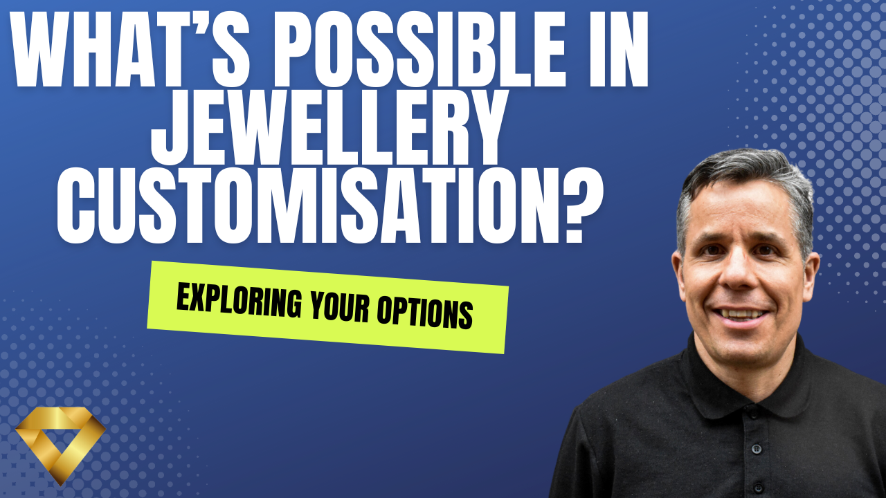 What’s Possible in Jewellery Customisation? Exploring Your Options