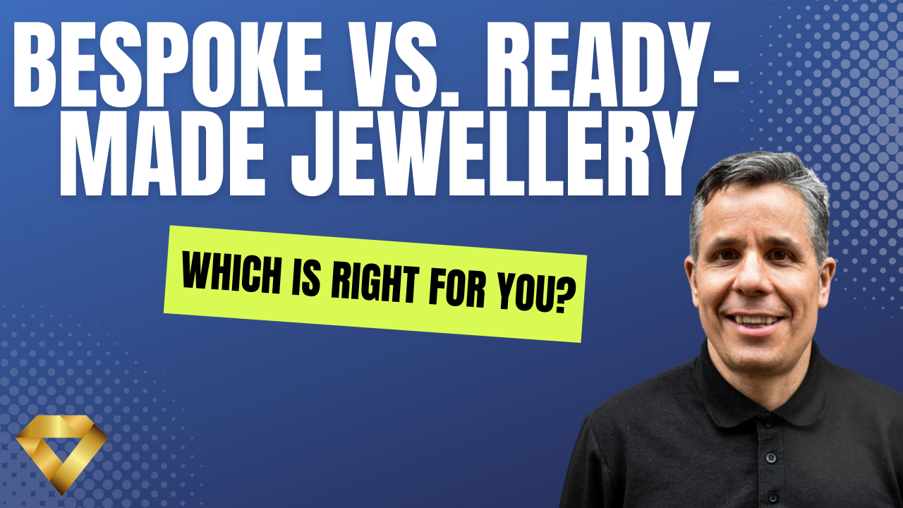 Bespoke vs. Ready-Made Jewellery: Which is Right for You?