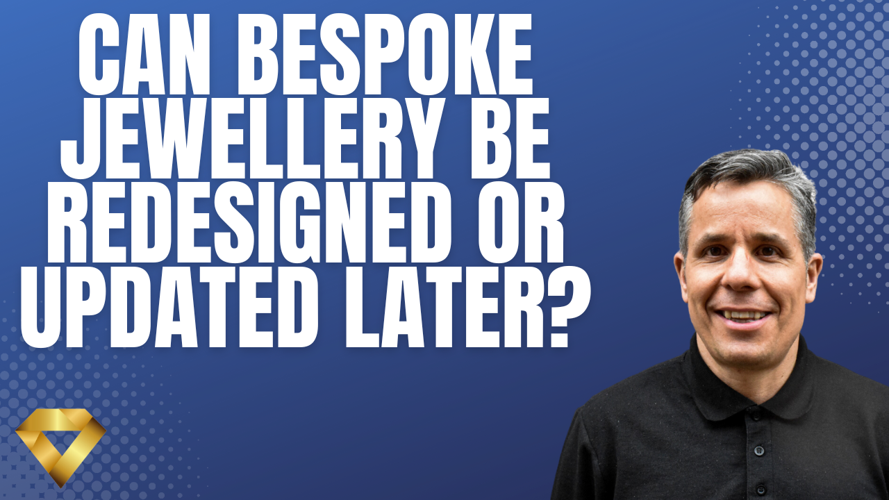 Can Bespoke Jewellery Be Redesigned or Updated Later?