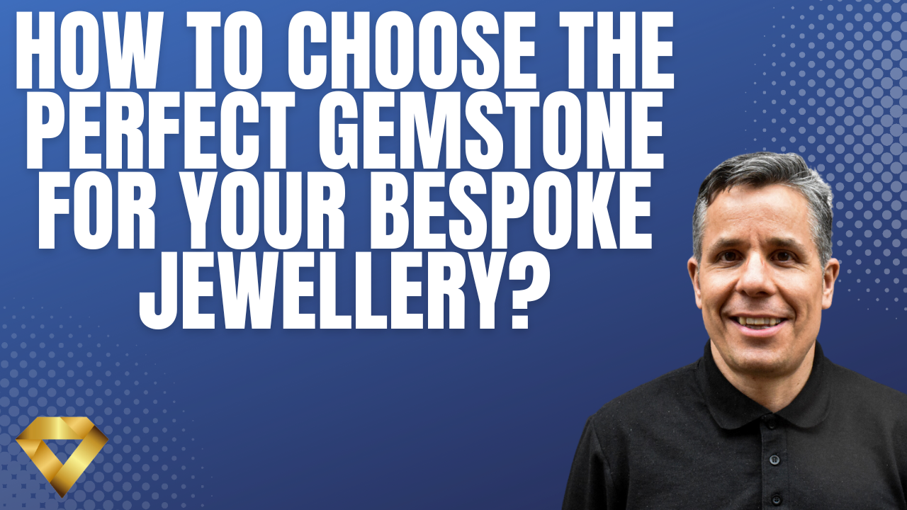 How to Choose the Perfect Gemstone for Your Bespoke Jewellery?