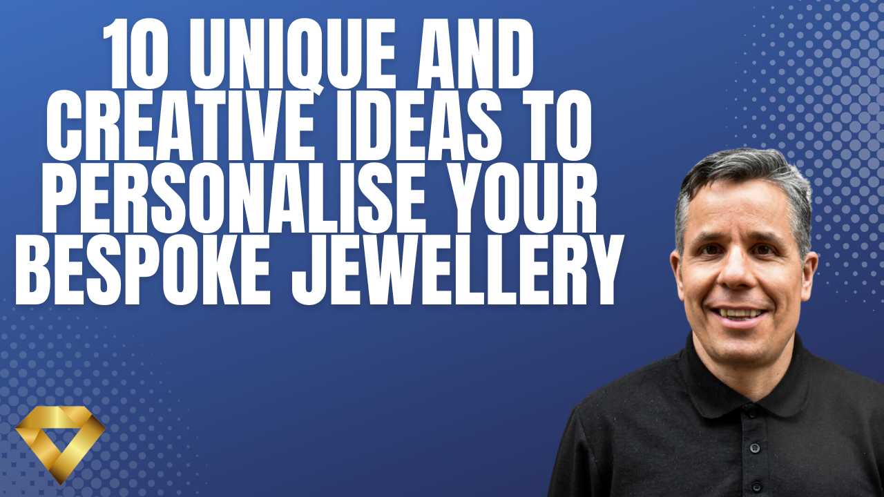 10 Unique and Creative Ideas to Personalise Your Bespoke Jewellery